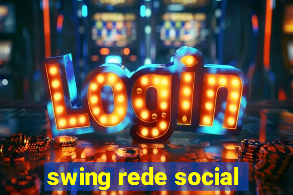 swing rede social